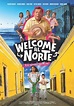 Welcome al norte (2023) - Película eCartelera México