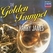 Harry James - The Golden Trumpet Of Harry James (1985, CD) | Discogs