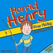 Horrid Henry Goes Fishing - Audiolibro - Lucinda Whiteley - Storytel
