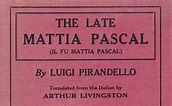 The late Mattia Pascal. Novel by Luigi Pirandello, 1904. - PirandelloWeb