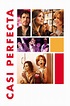 Reparto de Casi perfecta (película 2012). Dirigida por Shari Springer ...