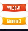 Welcome and goodbye banner Royalty Free Vector Image