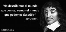 100+ frases de Descartes sobre su filosofía, Dios y la razón