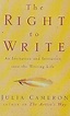The Right to Write : An Invitation and Initiation into the Writing Life ...
