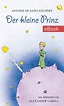 Der kleine Prinz. eBook. Antoine de Saint-Exupéry (Antoine de Saint ...