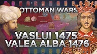 Battles of Vaslui (1475) and Valea Alba (1476) - Ottoman Wars ...
