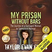 My Prison Without Bars by Taylor Evan Fulks - Audiobook - Audible.com