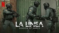 Is Documentary, Originals 'La Línea: Shadow of Narco (La Línea: La ...