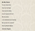 Be My Vision - Be My Vision Poem by Marieta Maglas