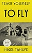 Teach Yourself to Fly: The classic guide to flying a plane (Hardback ...