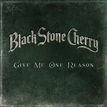 Buy Black Stone Cherry Give Me One Reason (CDS) Mp3 Download