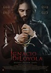 Ignacio de Loyola - Película 2016 - SensaCine.com