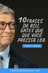 10 Frases de Bill Gates que Você Precisa Ler [Clique e confira ...