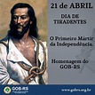 Dia de Tiradentes - GOB-RS | Grande Oriente Brasil Rio Grande do Sul