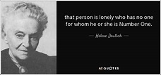 Helene Deutsch quote: that person is lonely who has no one for whom...