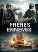 Close Enemies [Full Movie]∸ : Freres Ennemis Film 2015
