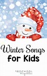 Winter Songs for Kids - Preschool Inspirations