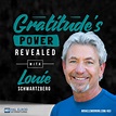 Gratitude’s Power Revealed with Louie Schwartzberg