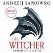 Sword of Destiny Audiobook, written by Andrzej Sapkowski ...