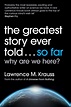 The Greatest Story Ever Told...So Far | Book by Lawrence M. Krauss ...
