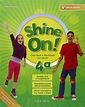 Shine on. Coursebook-Openbook-Workbook. Per la 4ª classe elementare ...