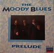 The Moody Blues – Prelude (CD) - Discogs