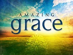 Hymn of the Week – Amazing Grace – Spirit of Joy Lutheran Church