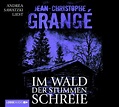 Im Wald der stummen Schreie, 6 Audio-CDs von Jean-Christophe Grangé ...