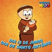 13/06 - Dia de Santo Antônio - Canção Nova Kids