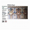 Wilhelm Berger: Variationen und Fuge Op. 97, Jost Michaels | CD (album ...