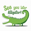 See You Later Alligator Fabric Panel – ineedfabric.com