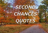 64 Second Chances Quotes That Will Inspire You To Try Again