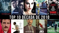 MELHORES FILMES DA DÉCADA DE 2010 - TOP 10 MOVIES of the DECADE 2010 I ...