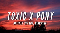 Britney Spears, Ginuwine - Toxic X Pony (TikTok Mashup) [Lyrics] - YouTube