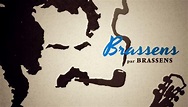 "Brassens par Brassens" un documentaire inédit raconté par Sandrine ...