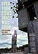 Over Your Cities Grass Will Grow | Szenenbilder und Poster | Film ...
