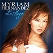 Myriam Hernandez - Lo Mejor | Releases | Discogs