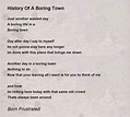 History Of A Boring Town by Born Frustrated - History Of A Boring Town Poem