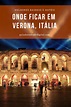Onde Ficar em Verona, Itália? Melhores Hotéis em Verona | Italia ...