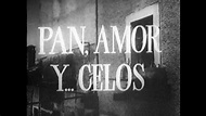 Pan, amor y celos (1955) (Créditos castellanos originales de época ...