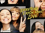 Prime Video: Everything I Know About Love