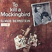 Elmer Bernstein - Music From The Motion Picture To Kill A Mockingbird ...