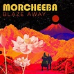 "Blaze away", le nouvel album de Morcheeba - Just Music