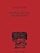 The Logical Syntax of Language by Rudolf Carnap