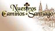 Nuestros caminos a Santiago - El Camino de Santiago en RTVE Play