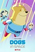 Dogs in Space (TV Series 2021- ) - Posters — The Movie Database (TMDB)