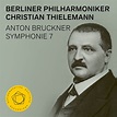 ‎Bruckner: Symphony No. 7 by Berlin Philharmonic & Christian Thielemann ...