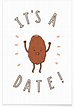 It's a Date Poster | JUNIQE