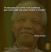 30 Frases de Nelson Mandela sobre Motivação e Educação | Spartacus Brasil