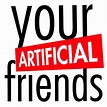 Your Artificial Friends (podcast) - Andy Chanley, Sam Farmer, Josh ...